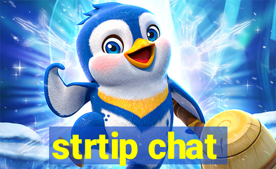 strtip chat